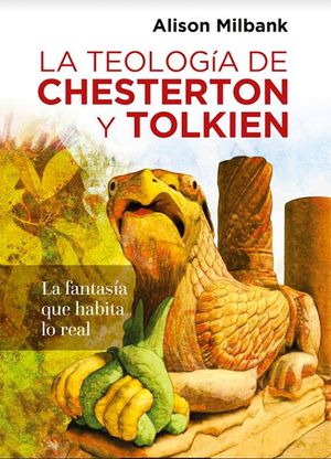 TEOLOGÍA DE CHESTERTON Y TOLKIEN, LA