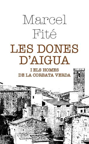 DONES D'AIGUA I ELS HOMES DE LA CORBATA VERDA, LES