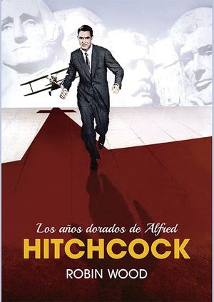 AÑOS DORADOS DE ALFRED HITCHCOCK, LOS