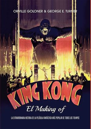 KING KONG. EL MAKING OF