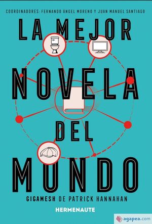 MEJOR NOVELA DEL MUNDO, LA: GIGAMESH, DE PATRICK HANNAHAN
