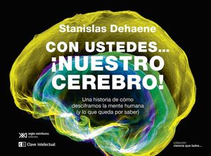 CON USTEDES...­NUESTRO CEREBRO!