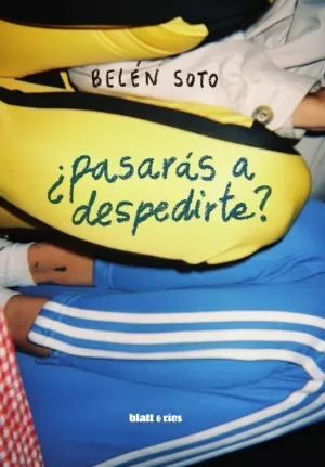 PASARÁS A DESPEDIRTE?