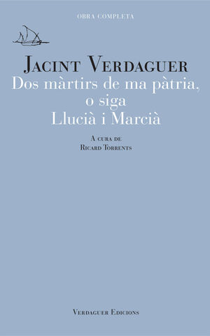 DOS MÀRTIRS DE MA PÀTRIA, O SIGA LLUCIÀ I MARCIÀ