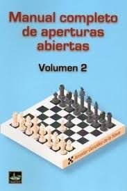 MANUAL COMPLETO DE APERTURAS ABIERTAS. VOLUMEN 2