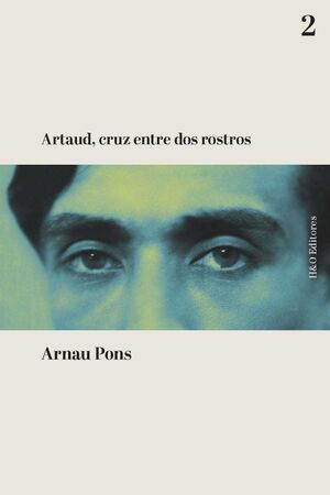 ARTAUD, CRUZ ENTRE DOS ROSTROS (BILINGÜE)