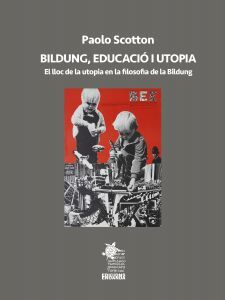 BILDUNG, EDUCACIÓ I UTOPIA