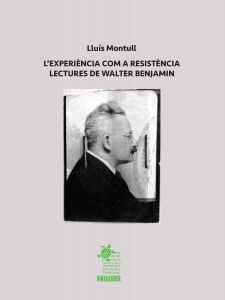 EXPERIENCIA COM A RESISTENCIA, L´. LECTURAS DE WALTER BENJAMIN