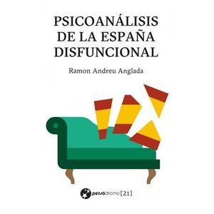 PSICOANALISIS DE LA ESPAÑA DISFUNCIONAL
