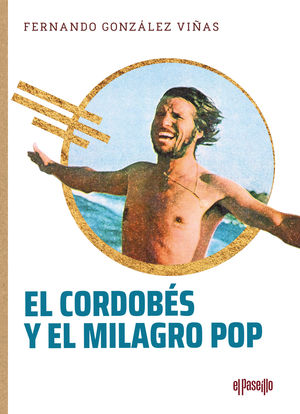 CORDOBÉS Y EL MILAGRO POP, EL