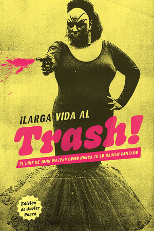 LARGA VIDA AL TRASH!