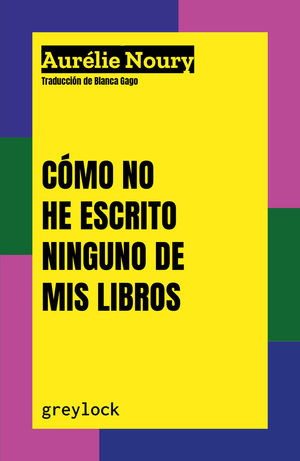 CÓMO NO HE ESCRITO NINGUNO DE MIS LIBROS