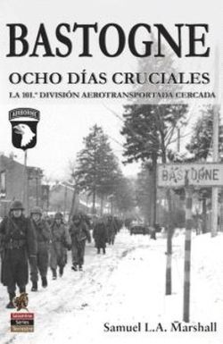 BASTOGNE. OCHO DÍAS CRUCIALES