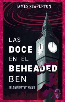 DOCE EN EL BEHEADED BEN, LAS