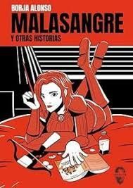 MALASANGRE Y OTRAS HISTORIAS