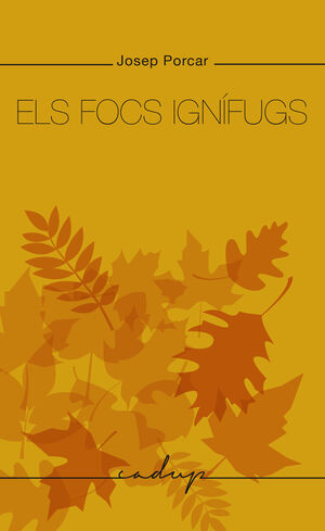 FOCS IGNÍFUGS, ELS