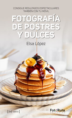 FOTOGRAFÍA DE POSTRES Y DULCES