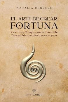 ARTE DE CREAR FORTUNA, EL