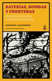 BATERIAS, BOMBAS Y FRONTERAS:CAMBIO CLIMATICO Y EXTREMA