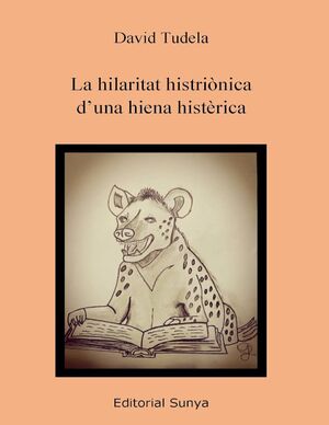 HILARITAT HISTRIÒNICA D'UNA HIENA HISTÈRICA, LA