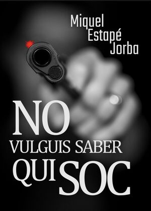 NO VULGUIS SABER QUI SOC