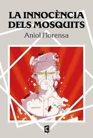 INNOCÈNCIA DELS MOSQUITS, LA