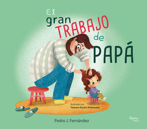 GRAN TRABAJO DE PAPÁ, EL