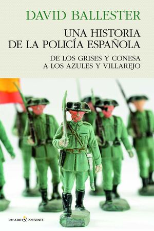 HISTORIA DE LA POLICÍA ESPAÑOLA, UNA