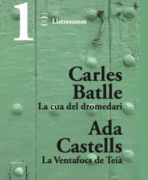 CUA DEL DROMEDARI, LA/ LA VENTAFOCS DE TEIÀ