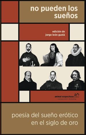 NO PUEDEN LOS SUEÑOS. POESÍA DEL SUEÑO ERÓTICO EN EL SIGLO DE ORO
