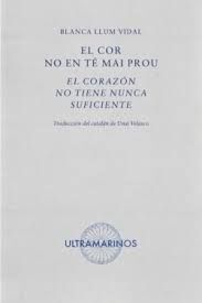 COR NO EN TÉ MAI PROU, EL/ EL CORAZÓN NO TIENE NUNCA SUFICIENTE