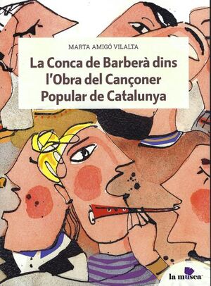 CONCA DE BARBERÀ DINS L'OBRA DEL CANÇONER POPULAR DE CATALUNYA, LA