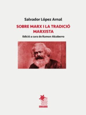 SOBRE MARX I LA TRADICIÓ MARXISTA