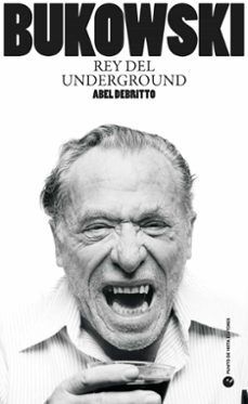 BUKOWSKI, REY DEL UNDERGROUND