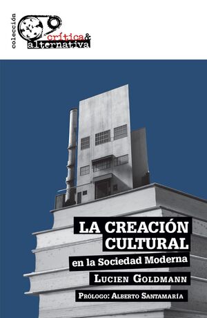 CREACIÓN CULTURAL EN LA SOCIEDAD MODERNA, LA