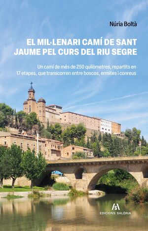 MIL·LENARI CAMI DE SANT JAUME PEL CURS DEL RIU SEGRE, EL