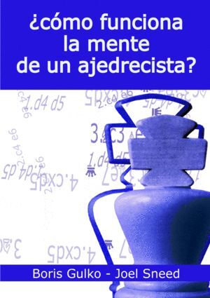 CÓMO FUNCIONA LA MENTE DE UN AJEDRECISTA?