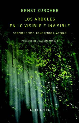 ÁRBOLES EN LO VISIBLE E INVISIBLE, LOS