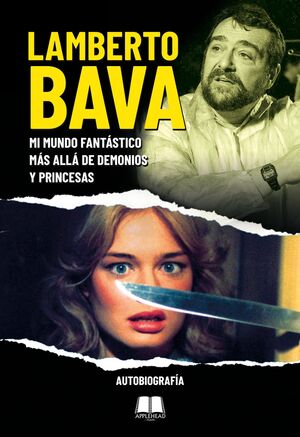 LAMBERTO BAVA: MI MUNDO FANTASTICO MAS ALLA DE DEMONIOS Y PRINCESAS