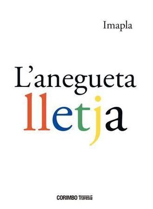 ANEGUETA LLETJA, L'