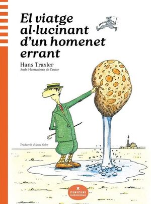 VIATGE AL·LUCINANT DUN HOMENET ERRANT, EL