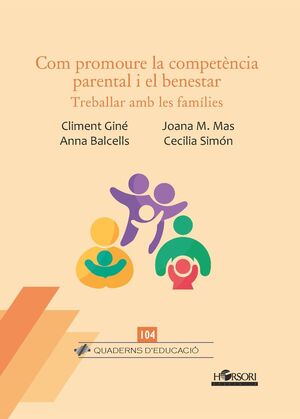 COM PROMOURE LA COMPETÈNCIA PARENTAL I EL BENESTAR