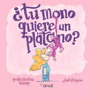 TU MONO QUIERE UN PLÁTANO?