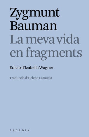 MEVA VIDA EN FRAGMENTS, LA