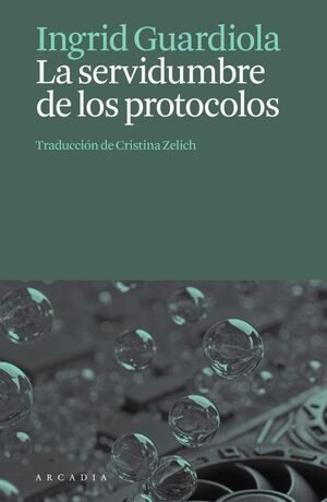 SERVIDUMBRE DE LOS PROTOCOLOS, LA