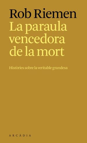 PARAULA VENCEDORA DE LA MORT, LA