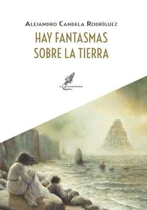 HAY FANTASMAS SOBRE LA TIERRA