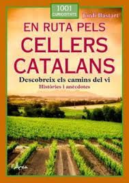 EN RUTA PELS CELLERS CATALANS