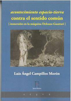 ACONTECIMIENTO ESPACIO-TIERRA / CONTRA EL SENTIDO COMÚN