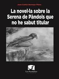 NOVEL·LA SOBRE LA SERENA DE PÀNDOLS QUE NO HE SABUT TITULAR, LA